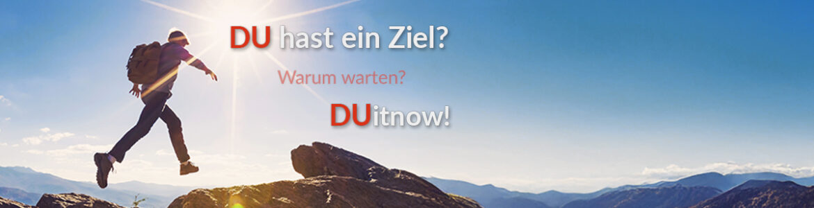 DUitnow - Ziel, Motivation & Start DUitnow – Motivation und mentaler Start. Dein Ziel, Dein Weg, Dein Moment, um loszugehen.